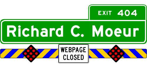 Richard C. Moeur - Exit 404 - Webpage Closed - Dead End